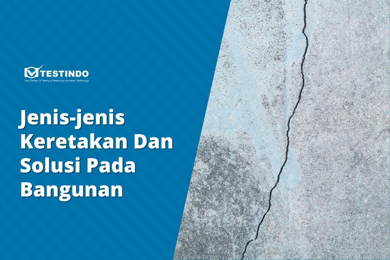 Cara Mendeteksi Keretakan Pada Dinding Bangunan - NOVOTEST Indonesia Cara Mendeteksi Keretakan Pada Dinding Bangunan - NOVOTEST Indonesia